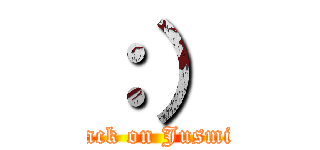 ：） (attack on Jusmine)