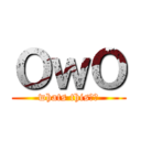 ＯｗＯ (whats this??)