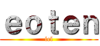 ｅｏｔｅｎ (lel)