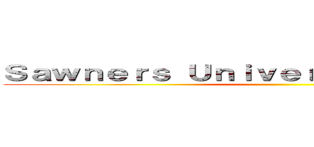 Ｓａｗｎｅｒｓ Ｕｎｉｖｅｒｓｉｔé Ｓｃｈｏｏｌ ()