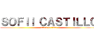 ＳＯＦＩＩ ＣＡＳＴＩＬＬＯ (attack on titan)