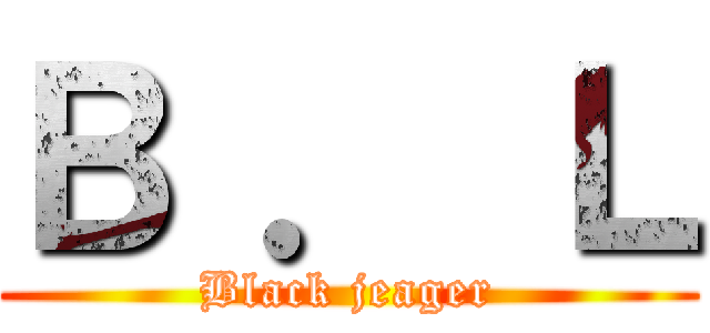 Ｂ ． Ｌ (Black jeager)