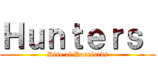 Ｈｕｎｔｅｒｓ  (Rise of Runelords)