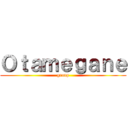 Ｏｔａｍｅｇａｎｅ (group)