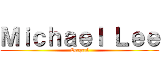 Ｍｉｃｈａｅｌ Ｌｅｅ (Corpral)