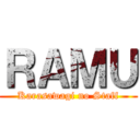 ＲＡＭＵ (Karasawagi no Staff)
