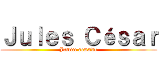 Ｊｕｌｅｓ Ｃéｓａｒ (Justice romaine)