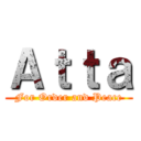 Ａｔｔａ (For Order and Peace)