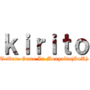 ｋｉｒｉｔｏ (Tribute Game In Mongolia(SnK))