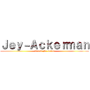 Ｊｅｙ－Ａｃｋｅｒｍａｎ (Kiseki No Sedai)