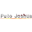 Ｐｕｔｏ Ｊｏｓｈｕａ (Cabron)