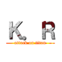 Ｋ．Ｒ (attack on titan)