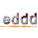 ｅｄｄｄ (attack on titan)