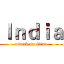Ｉｎｄｉａ (attack on titan)