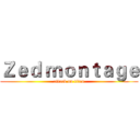 Ｚｅｄ ｍｏｎｔａｇｅ (attack on titan)