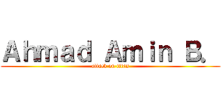 Ａｈｍａｄ Ａｍｉｎ Ｂ． (attack on titan)
