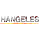 ＨＡＮＧＥＬＥＳ (HANGELES)