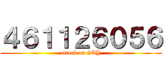 ４６１１２６０５６ (attack on GAY)