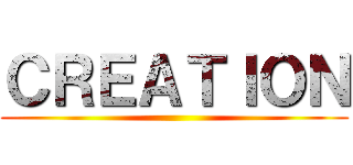 ＣＲＥＡＴＩＯＮ ()