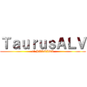 ＴａｕｒｕｓＡＬＶ (1ª PARTIDA)