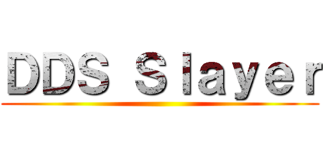 ＤＤＳ Ｓｌａｙｅｒ ()
