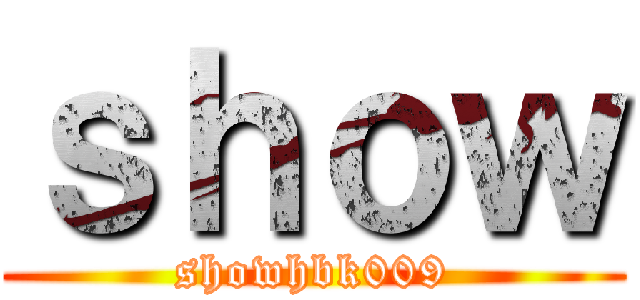 ｓｈｏｗ (showhbk009)