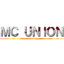 ＭＣ ＵＮＩＯＮ (minecraft bloggers)