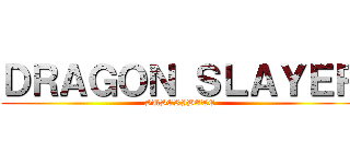 ＤＲＡＧＯＮ ＳＬＡＹＥＲ (SUSCRIBETE)