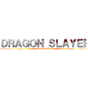 ＤＲＡＧＯＮ ＳＬＡＹＥＲ (SUSCRIBETE)