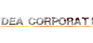 ＤＥＡ ＣＯＲＰＯＲＡＴＩＯＮ (Mathieu Granet)