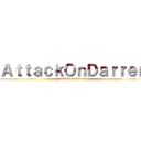 ＡｔｔａｃｋＯｎＤａｒｒｅｎ (attack on darren)