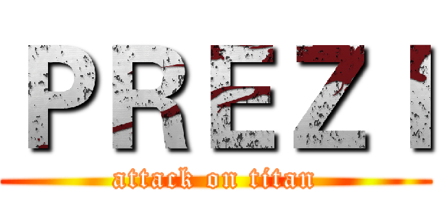 ＰＲＥＺＩ (attack on titan)