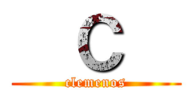   Ｃ   (clemenos)