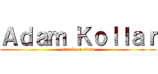 Ａｄａｍ Ｋｏｌｌａｒ (attack on titan)