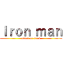 Ｉｒｏｎ ｍａｎ (attack on stark)