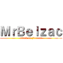 ＭｒＢｅｌｚａｃ (attack on Forceur)