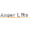 Ａｎｇｅｒ Ｌｉｋｅ  (Eren Yeager)