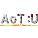 ＡｏＴ：Ｕ (STAFF)