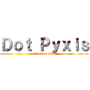 Ｄｏｔ Ｐｙｘｉｓ (attack on titan)