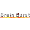 Ｂｒａｉｎ Ｂｕｒｓｔ (attack on titan)