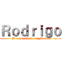 Ｒｏｄｒｉｇｏ (El mejor Otaku del Mundo)