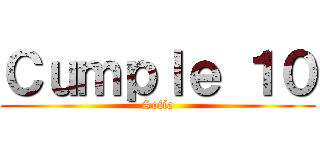 Ｃｕｍｐｌｅ １０ (Sofía)