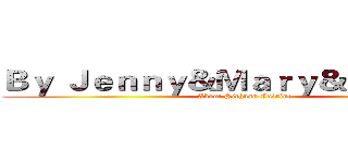 Ｂｙ Ｊｅｎｎｙ＆Ｍａｒｙ＆Ｓｏｐｈｉｅ (About Sichuan Cuisine)