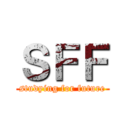 ＳＦＦ (studying for future)