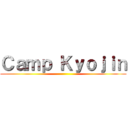Ｃａｍｐ Ｋｙｏｊｉｎ ()