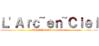Ｌ\'Ａｒｃ~ｅｎ~Ｃｉｅｌ (20th L\'Anniversary Tour)