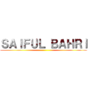 ＳＡＩＦＵＬ ＢＡＨＲＩ ()