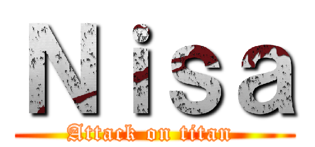 Ｎｉｓａ (Attack on titan )