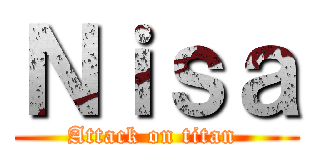 Ｎｉｓａ (Attack on titan )