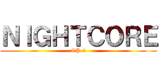 ＮＩＧＨＴＣＯＲＥ (OP 4)